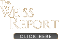The Weiss Report | Click Here