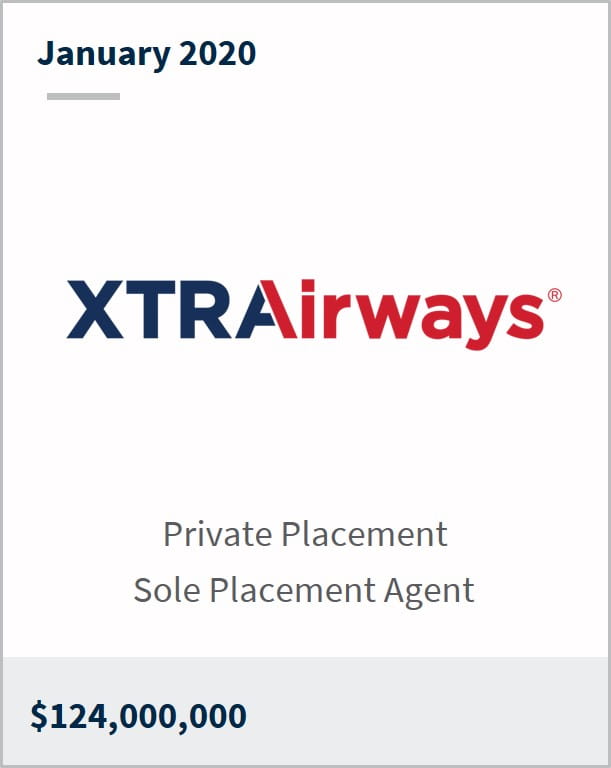 January 2020 XtrAirways $124,000,000 private placement sole placement agent