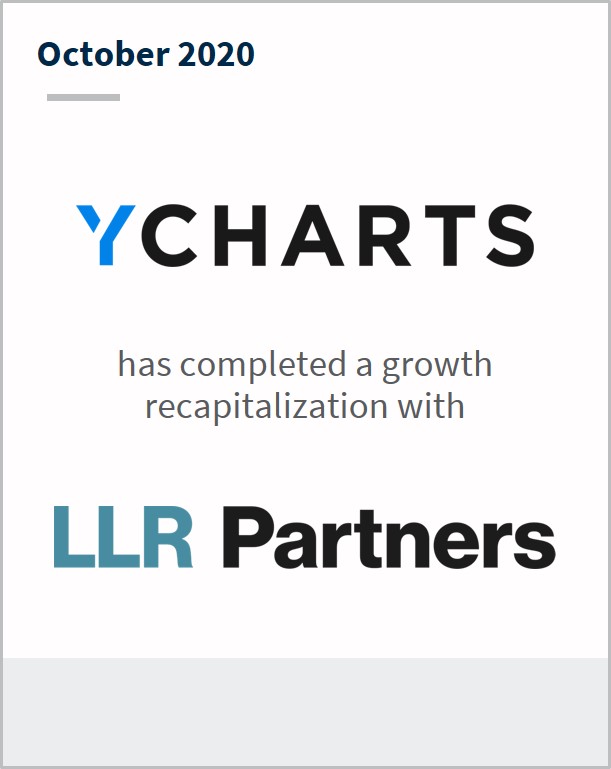 October 2020 Ycharts has competed a growth recapitalization with LLR Partners