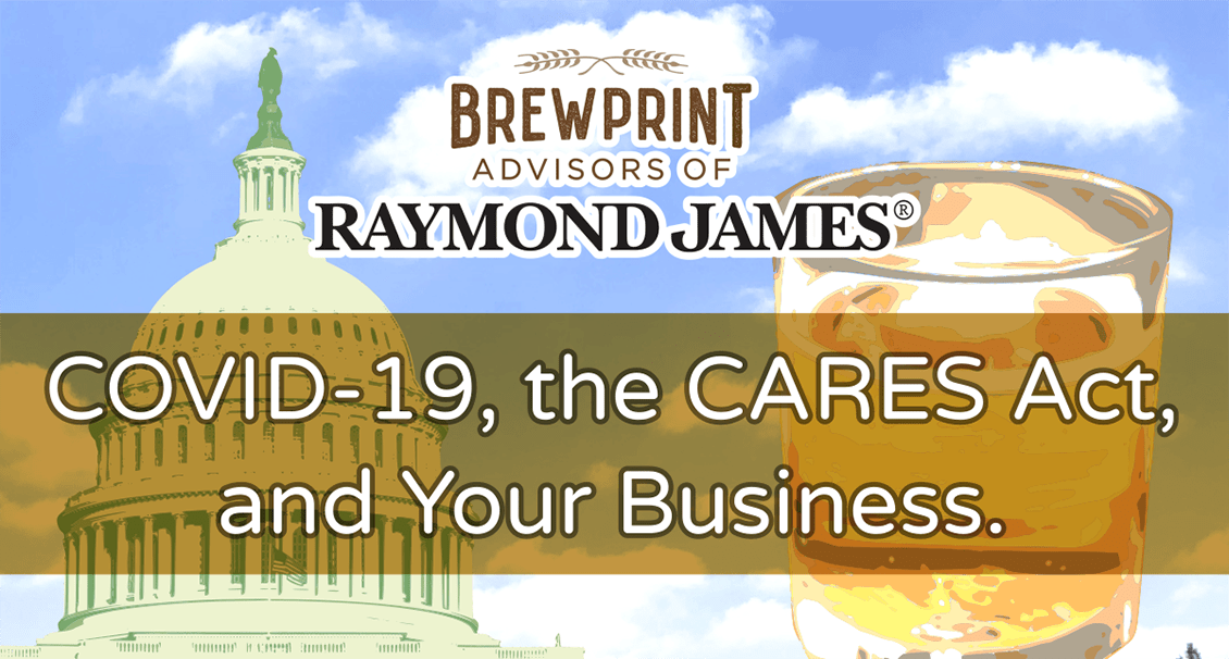 COVID-19, The Cares Act and Your Business