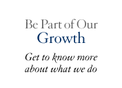 Be Part of Our Growth - Get to more about what we do