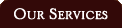 Our Services