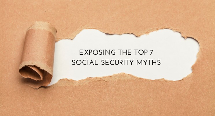 Exposing the Top 7 Social Security Myths