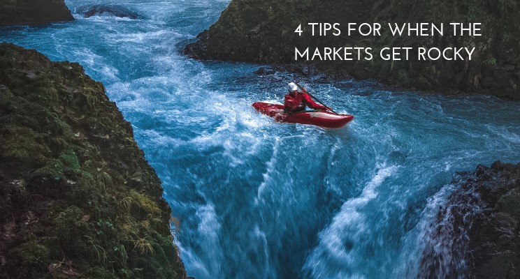 ¬¬¬4 Tips for When the Markets Get Rocky